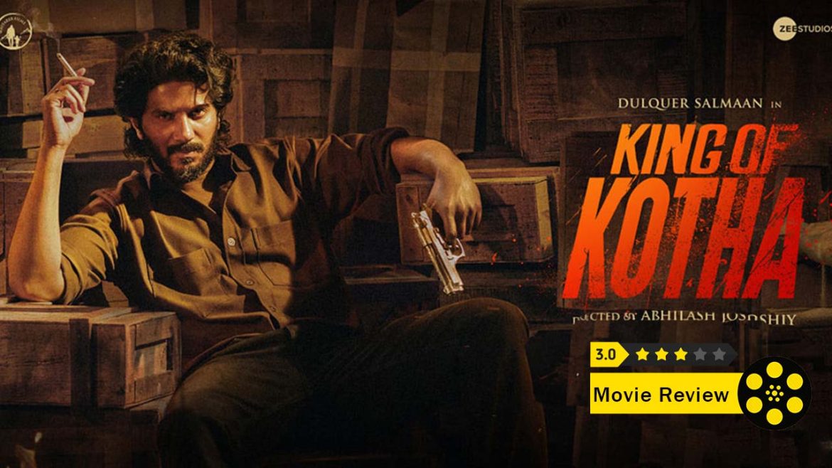 King Of Kotha Movie Review Cine Home 1 King Of Kotha Movie Review Cine Home 1