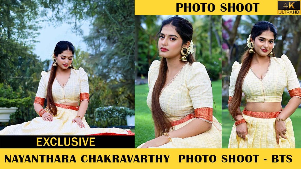 Nayathara Chakravarthi BTS Nayathara Chakravarthi BTS